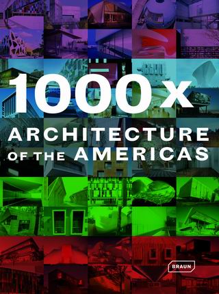 BRAUN - 1000 x Architecture of the Americas
