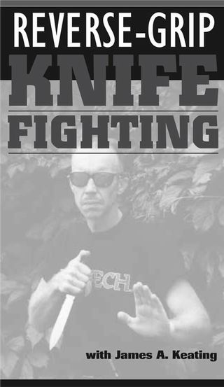 Keating - Reverce-Grip Knife Fighting c