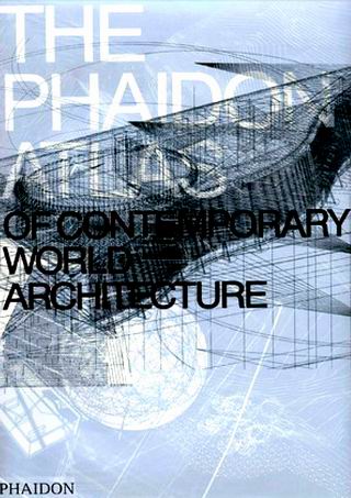 The Phaidon Atlas of Contemporary World Architecture